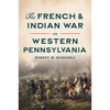 The French & Indian War in Western Pennsylvania - Paperback
