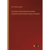 An Essay on the Druids, the Ancient Churches and the Round Towers of Ireland - Paperback