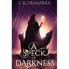 A Speck of Darkness - Paperback
