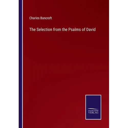 The Selection from the Psalms of David - Paperback