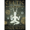 Celtic Myth & Magick: Harness the Power of the Gods & Goddesses - Paperback