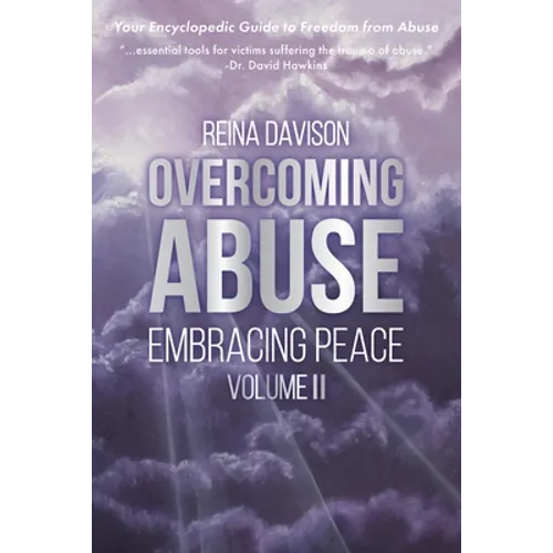Overcoming Abuse Embracing Peace Vol II - Paperback