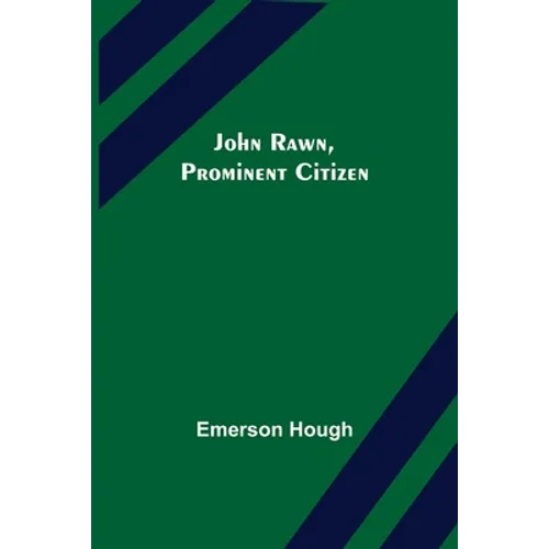John Rawn, Prominent Citizen - Paperback