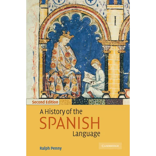 A History of the Spanish Language - Paperback