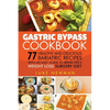 Gastric Bypass Cookbook: 77 Healthy and Delicious Bariatric Recipes with an Easy Guide to Being on a Weight Loss Surgery Diet - Paperback