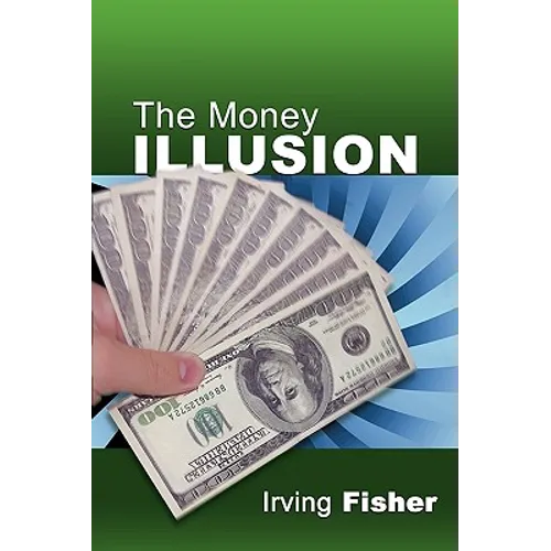 The Money Illusion - Paperback