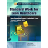 Standard Work for Lean Healthcare - Paperback