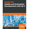 Hands-On Mobile and Embedded Development with Qt 5 - Paperback