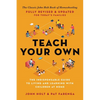 Teach Your Own: The Indispensable Guide to Living and Learning with Children at Home - Paperback