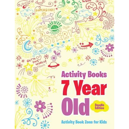 Activity Books 7 Year Old Doodle Edition - Paperback