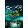 MURDER IN LOVERS' LANE an absolutely gripping crime mystery with a massive twist - Paperback