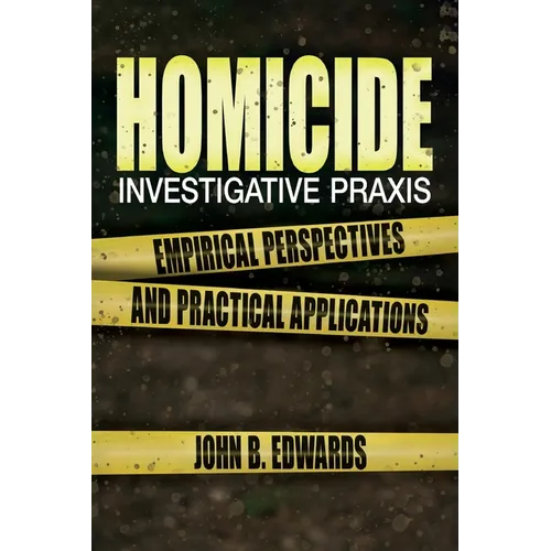Homicide Investigative Praxis - Paperback