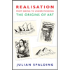 Realisation-From Seeing to Understanding: The Origins of Art - Paperback