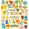 Stitch 50 Pokémon: Easy Sewing Patterns for Adorable Pokémon Felties - Hardcover