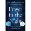 Prayer in the Night: For Those Who Work or Watch or Weep - Hardcover