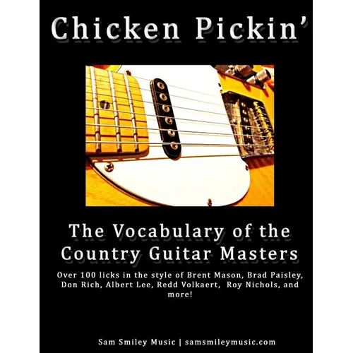 Chicken Pickin': The Vocabulary of the Country Guitar Masters - Paperback