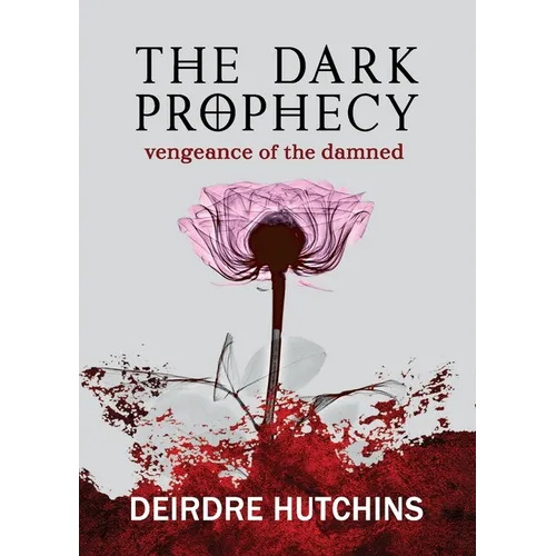 The Dark Prophecy 2: Vengeance of the Damned - Paperback