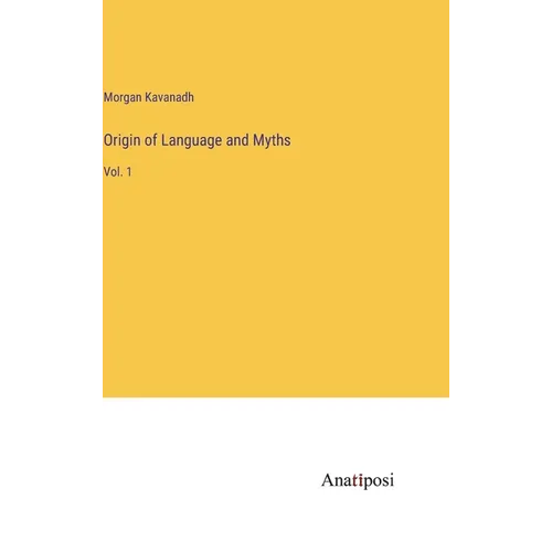 Origin of Language and Myths: Vol. 1 - Hardcover