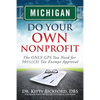 Michigan Do Your Own Nonprofit: The ONLY GPS You Need for 501c3 Tax Exempt Approval - Paperback