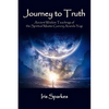 Journey to Truth: Ancient Wisdom Teachings of the Spiritual Master Gururaj Ananda Yogi - Paperback