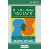 It's the Way You Say It: Becoming Articulate, Well-spoken, and Clear (16pt Large Print Edition) - Paperback