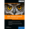 SAP Process Control: The Comprehensive Guide - Hardcover