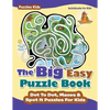 The Big Easy Puzzle Book: Dot To Dot, Mazes & Spot It Puzzles For Kids - Puzzles Kids - Paperback