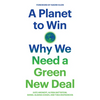 A Planet to Win: Why We Need a Green New Deal - Paperback