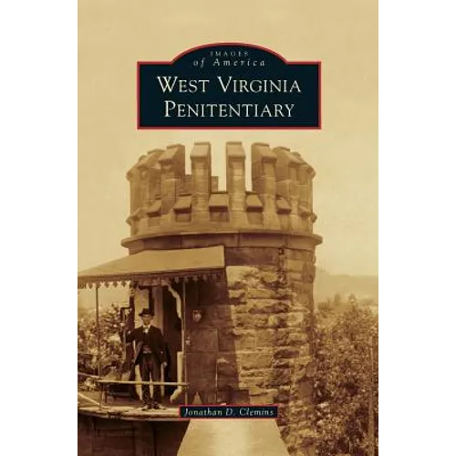 West Virginia Penitentiary - Hardcover