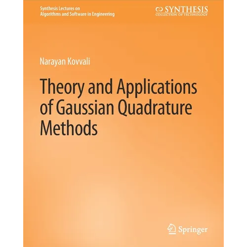Theory and Applications of Gaussian Quadrature Methods - Paperback