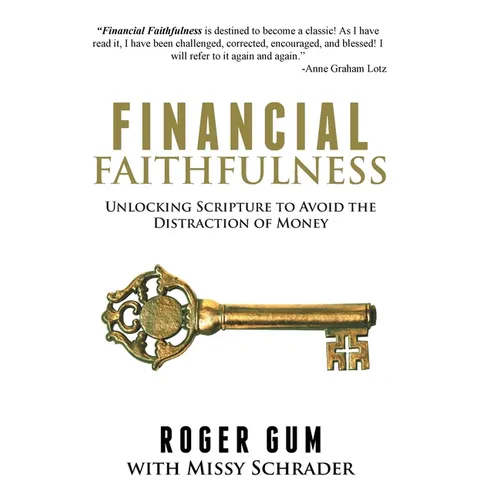 Financial Faithfulness: Unlocking Scripture to Avoid the Distraction of Money - Hardcover