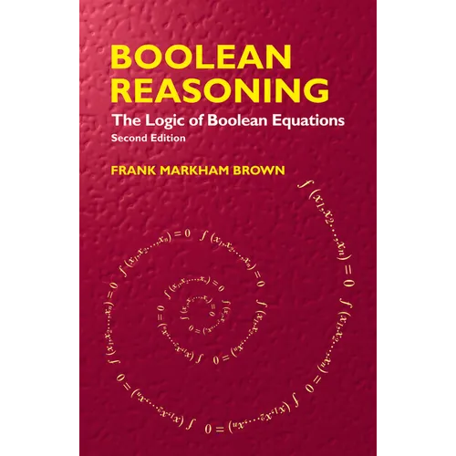 Boolean Reasoning: The Logic of Boolean Equations - Paperback