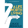 A Life Worth Living: What I Learned Along the Way - Paperback