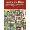 Joining the Dots: uniting Salisbury's past through holes in the ground - Hardcover
