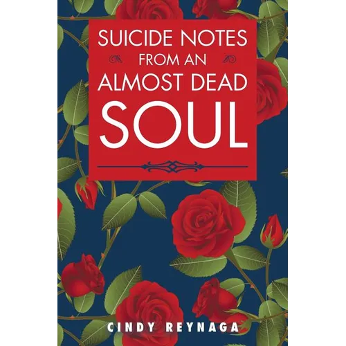 Suicide Notes from an Almost Dead Soul - Paperback