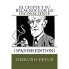 El Chiste y su relacion con lo Inconsciente (Spanish Edition) - Paperback