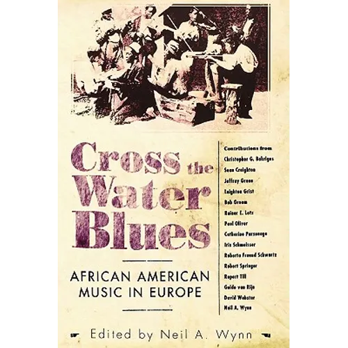 Cross the Water Blues: African American Music in Europe - Paperback
