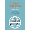 At School in the World: Developing Globally Engaged Teachers - Paperback