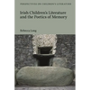 Irish Children's Literature and the Poetics of Memory - Paperback