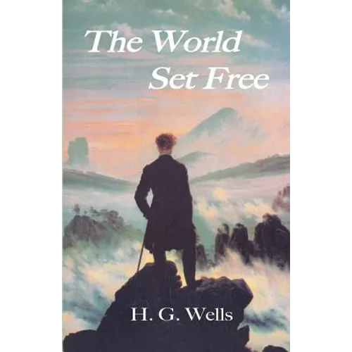 The World Set Free - Paperback