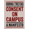 Consent on Campus: A Manifesto - Hardcover