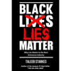 Black Lies Matter: Why Lies Matter to the Race Grievance Industry - Paperback