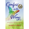 Comfort in the Wings: Book One in the "Love That Does Not Die" Trilogy - Hardcover
