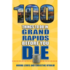 100 Things to Do in Grand Rapids Before You Die - Paperback