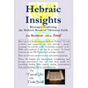 HEBRAIC INSIGHTS - Messages Exploring the Hebrew Roots of Christian Faith - Paperback