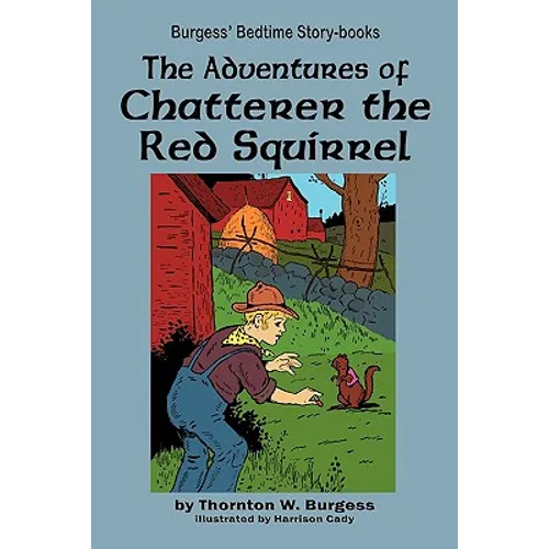 The Adventures of Chatterer the Red Squirrel - Paperback