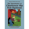 The Adventures of Chatterer the Red Squirrel - Paperback