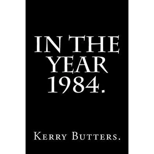In the Year 1984. - Paperback