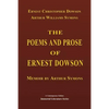 The Poems and Prose of Ernest Dowson - Memoir by Arthur Symons - Paperback