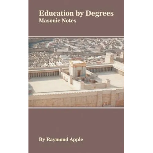 Education by Degrees: Masonic Notes - Paperback